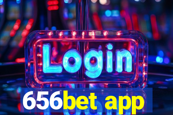 656bet app